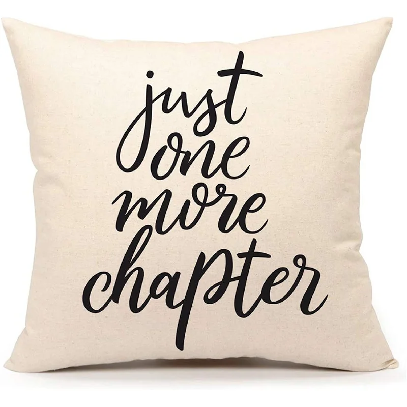 Pillow with high fabric-Just One More Chapter" Throw Pillow Cover Gift for Lovedone's